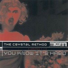 You Know It'S Hard mp3 Single by The Crystal Method