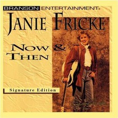 Now And Then mp3 Album by Janie Fricke