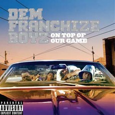On Top Of Our Game mp3 Album by Dem Franchize Boyz