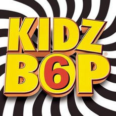 Kidz Bop 6 mp3 Album by Kidz Bop