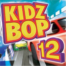 Kidz Bop 12 mp3 Album by Kidz Bop
