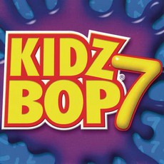Kidz Bop 7 mp3 Album by Kidz Bop
