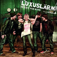 So Laut Ich Kann mp3 Album by Luxuslärm