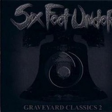 Graveyard Classics 2 mp3 Album by Six Feet Under