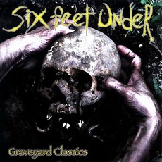 Graveyard Classics mp3 Album by Six Feet Under