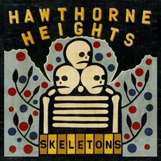 Skeletons mp3 Album by Hawthorne Heights