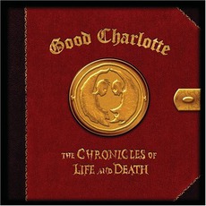 The Chronicles Of Life And Death (Life Version) mp3 Album by Good Charlotte
