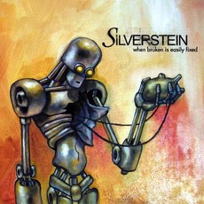 When Broken Is Easily Fixed mp3 Album by Silverstein