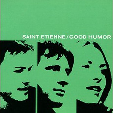 Good Humor mp3 Album by Saint Etienne