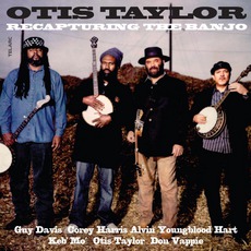 Recapturing The Banjo mp3 Album by Otis Taylor