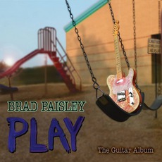 Play: The Guitar Album mp3 Album by Brad Paisley