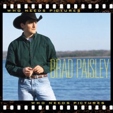 Who Needs Pictures mp3 Album by Brad Paisley