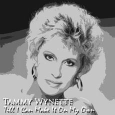 'Til I Can Make It On My Own mp3 Album by Tammy Wynette