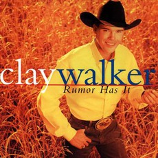 Rumor Has It mp3 Album by Clay Walker