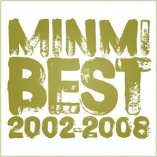 Minmi Best 2002-2008 mp3 Artist Compilation by Minmi