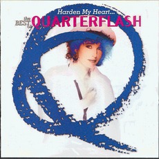 Harden My Heart... The Best Of Quarterflash mp3 Artist Compilation by Quarterflash