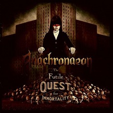 The Futile Quest For Immortality mp3 Album by Anachronaeon