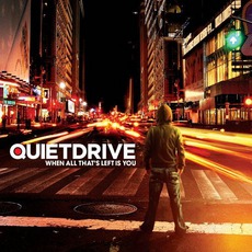 When All That'S Left Is You mp3 Album by Quietdrive