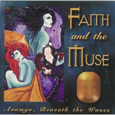 Annwyn, Beneath The Waves mp3 Album by Faith And The Muse
