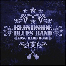 Long Hard Road mp3 Album by Blindside Blues Band