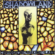 Through The Looking Glass mp3 Album by Shadowland