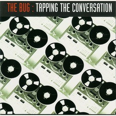 Tapping The Conversation mp3 Album by The Bug
