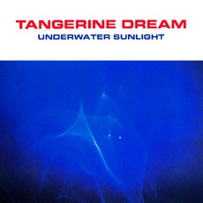 Underwater Sunlight mp3 Album by Tangerine Dream