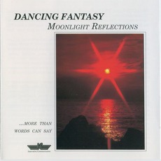 Moonlight Reflections mp3 Album by Dancing Fantasy
