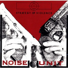 Strategy Of VIolence mp3 Album by Noise Unit