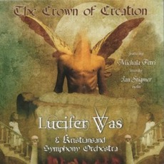 The Crown Of Creation mp3 Album by Lucifer Was