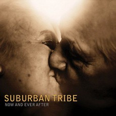 Now And Ever After mp3 Album by Suburban Tribe
