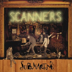 Submarine mp3 Album by Scanners