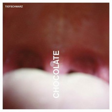 Chocolate mp3 Album by Tiefschwarz