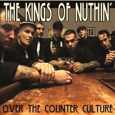 Over The Counter Culture mp3 Album by The Kings Of Nuthin'