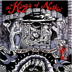 Get Busy Livin' Or Get Busy Dyin' mp3 Album by The Kings Of Nuthin'