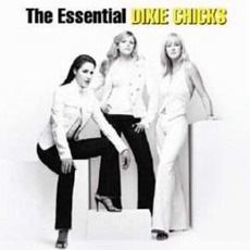 The Essential Dixie Chicks mp3 Artist Compilation by Dixie Chicks
