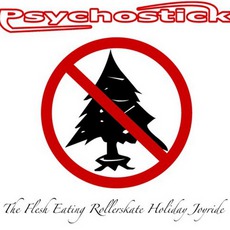 The Flesh Eating Rollerskate Holiday Joyride mp3 Album by Psychostick
