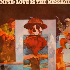 Love Is The Message mp3 Album by MFSB