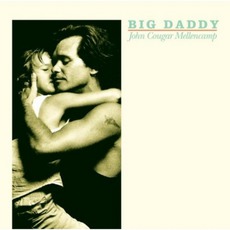 Big Daddy mp3 Album by John Mellencamp