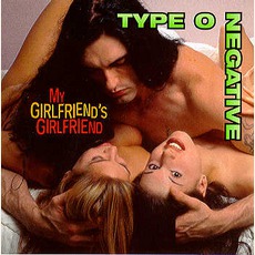 My Girlfriend'S Girlfriend mp3 Single by Type O Negative