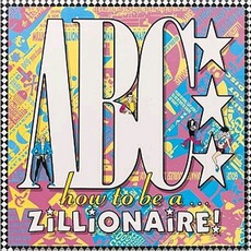 How To Be A Zillionaire! mp3 Album by ABC