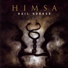 Hail Horror mp3 Album by Himsa