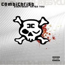 Everybody Hates You mp3 Album by Combichrist