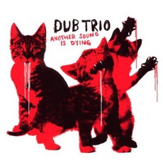 Another Sound Is Dying mp3 Album by Dub Trio