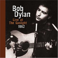 Live At The Gaslight 1962 mp3 Live by Bob Dylan
