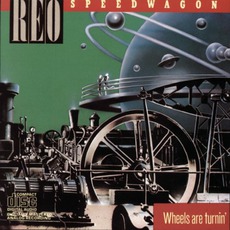 Wheels Are Turnin' mp3 Album by REO Speedwagon