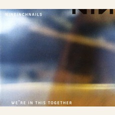 We'Re In This Together mp3 Single by Nine Inch Nails
