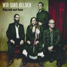 Bring Mich Nach Hause mp3 Album by Wir Sind Helden