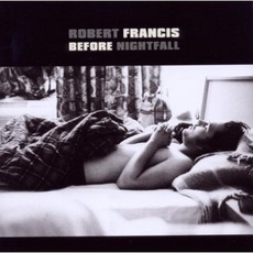 Before Nightfall mp3 Album by Robert Francis