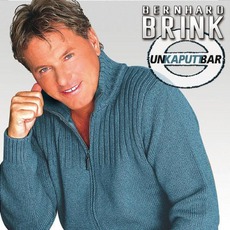 Unkaputtbar mp3 Album by Bernhard Brink
